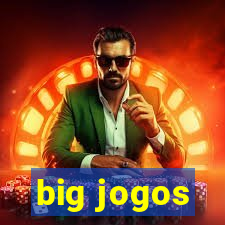 big jogos